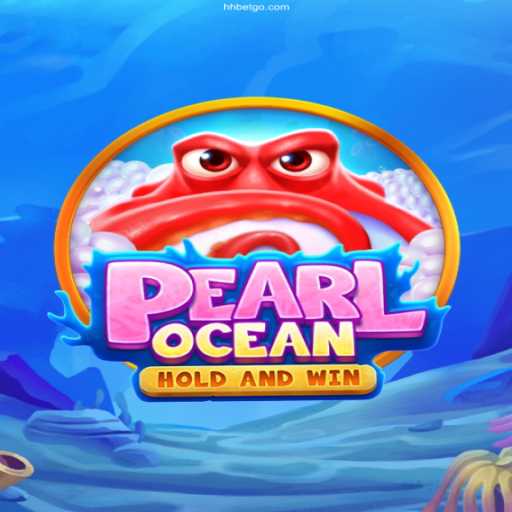 PearlOcean: Dive into the Depths of Adventure at HHbet.com